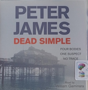 Dead Simple written by Peter James performed by William Gaminara on Audio CD (Abridged)